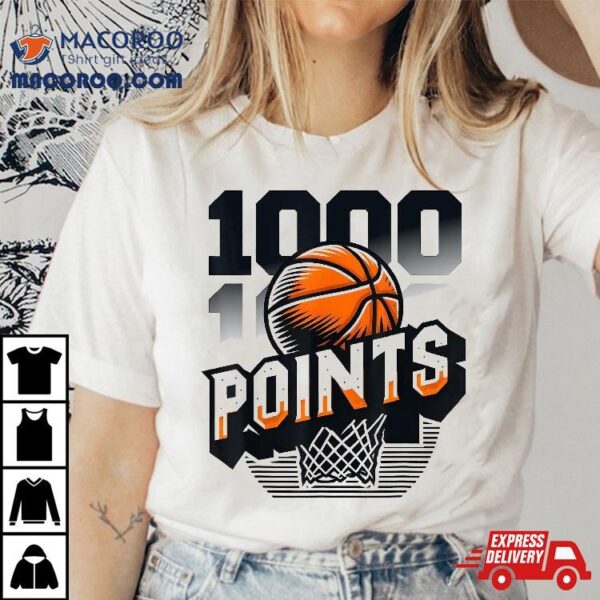 1000 Points Basketball Player High School Scorer Shirt