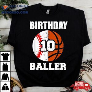 10th Birthday Baller Funny 10 Year Old Baseball Basketball Shirt