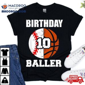 10th Birthday Baller Funny 10 Year Old Baseball Basketball Shirt
