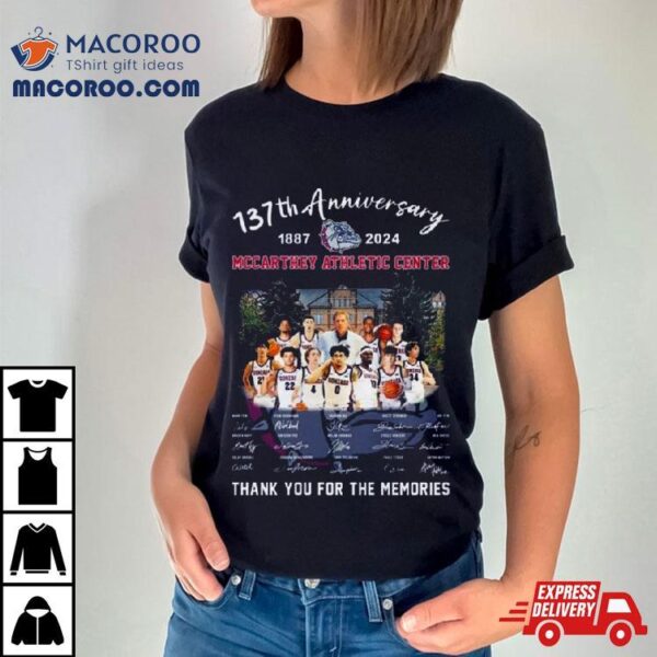 137th Anniversary 1887 2024 Mccarthey Athletic Center Thank You For The Memories Signatures Shirt