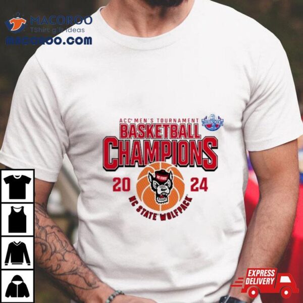 2024 Acc Men’s Basketball Conference Tournament Champions Nc State Wolfpack Shirt