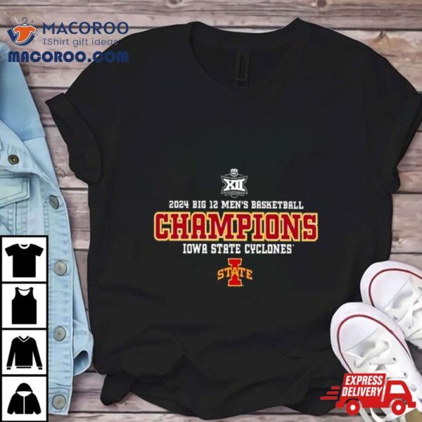 2024 Big 12 Men’s Basketball Tournament Champions Iowa State Cyclones Shirt