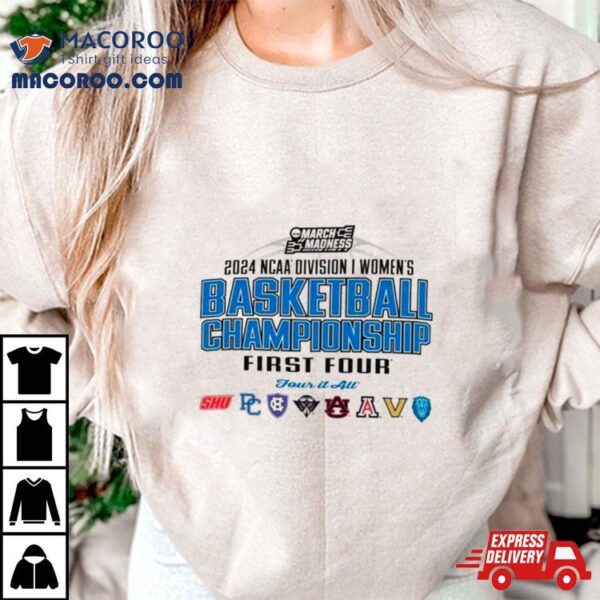 2024 Ncaa Division I Women’s Basketball Championship First Four Shirt