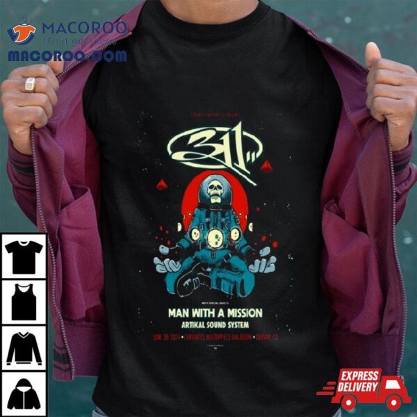 311 Cervantes Masterpiece Ballroom June 30 2024 Denver Co Shirt