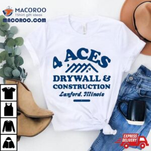 4 Aces Drywall & Construction Shirt