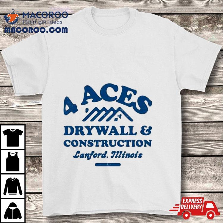 4 Aces Drywall & Construction Shirt 4 Aces Drywall & Construction Shirt