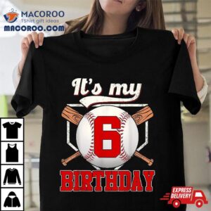 6th Baseball Birthday Boy Player 6 Years Old Sport Shirt