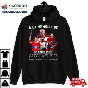 A La Memoire De 22 Avril 2022 Guy Lafleur Merci Pour Les Souvenirs Signature Shirt