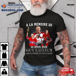A La Memoire De Avril Guy Lafleur Merci Pour Les Souvenirs Signature Tshirt