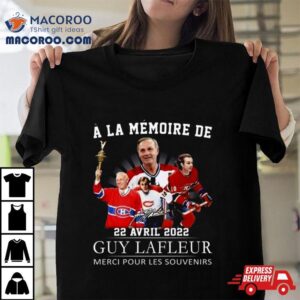 A La Memoire De Avril Guy Lafleur Merci Pour Les Souvenirs Signature Tshirt