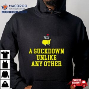 A Suckdown Unlike Any Other Tshirt