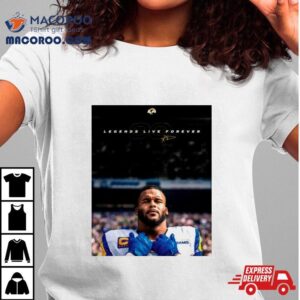 Aaron Donald Los Angeles Rams Legends Live Forever Shirt