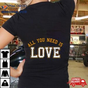 Aaron Nagler All You Need Is Love Shirt