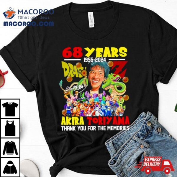 Akira Toriyama 68 Years 1955 2024 Thank You For The Memories Shirt