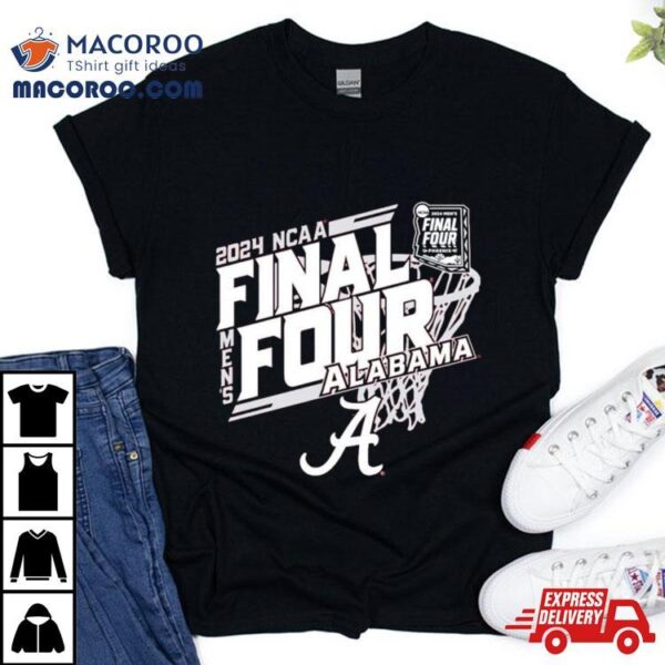 Alabama Crimson Tide 2024 Ncaa Men’s Basketball March Madness Final Four Shirt