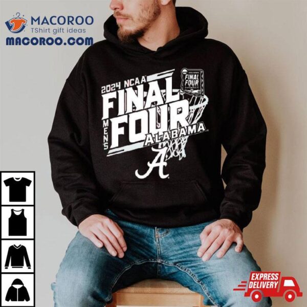 Alabama Crimson Tide 2024 Ncaa Men’s Basketball Tournament March Madness Final Four Shirt