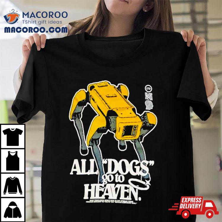 All Dogs Go To Heaven Shirt All Dogs Go To Heaven Shirt