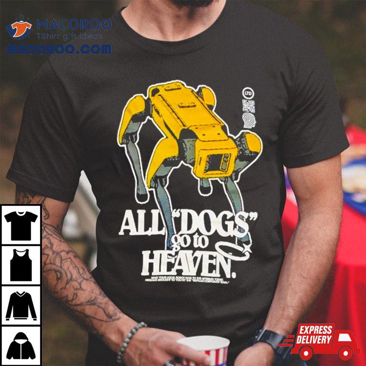 All Dogs Go To Heaven Shirt All Dogs Go To Heaven Shirt