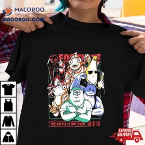 All Heroes Fortnite The Battle Is Not Over Tshirt
