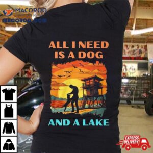 All I Need Is A Dog And A Lake Vintage Tshirt