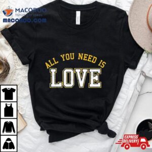 All You Need Is Love Cheeseheadtv Tshirt