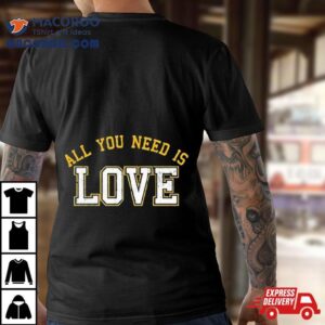 All You Need Is Love Cheeseheadtv Shirt 3 All You Need Is Love Cheeseheadtv Tshirt