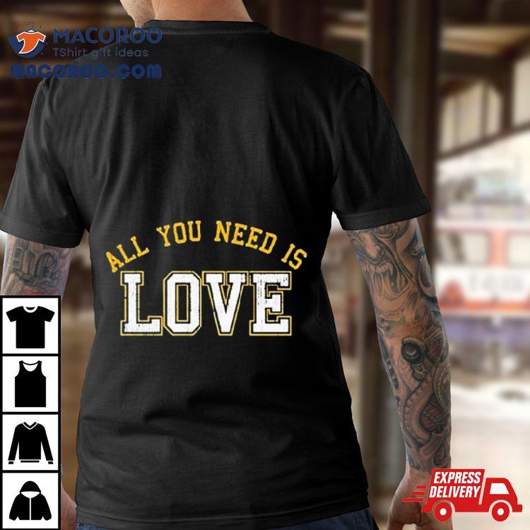 All You Need Is Love Cheeseheadtv Shirt All You Need Is Love Cheeseheadtv Shirt
