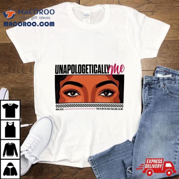 Angel Reese Unapologetically Me Shirt