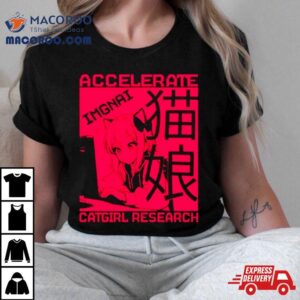 Anime Accelerate Imgnai Catgirl Research Tshirt