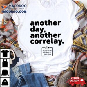 Another Day Another Corelay Shirt