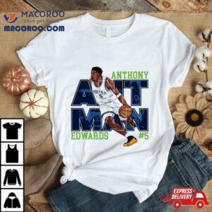 Anthony Edwards #5 Ant Man Minnesota Timberwolves Shirt