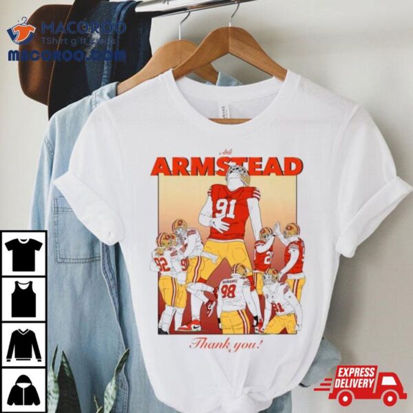 Arik Armstead San Francisco 49ers Thank You Shirt