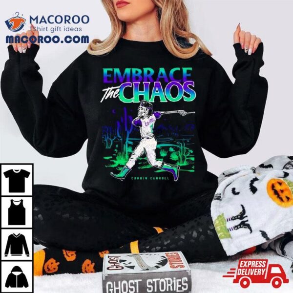 Arizona Diamondbacks Corbin Carroll Major League Baseball Player Skull Embrace The Chaos Shirt