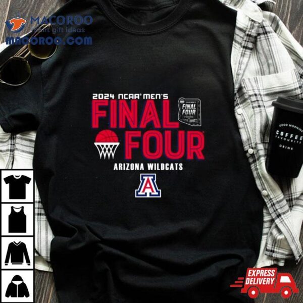 Arizona Wildcats 2024 Ncaa Men’s Basketball March Madness Final Four Shirt