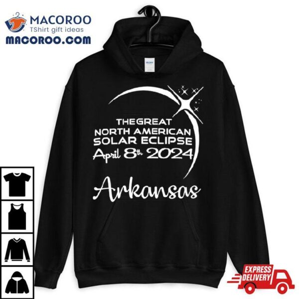 Arkansas The Great North American Solar Eclipse April 8th 2024 Shirt