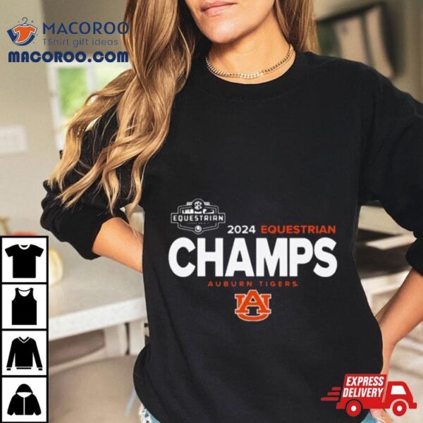 Auburn Tigers 2024 Sec Equestrian Champions Shirt