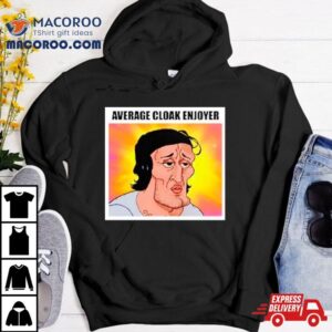 Average Cloak Enjoyer Tshirt