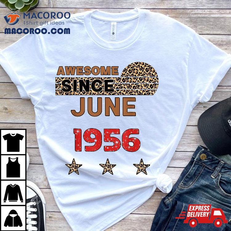 Awesome Since June 1956 Leopard Print Birthday Shirt Awesome Since June 1956 Leopard Print Birthday Shirt