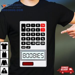 B00bies Calculator Shirt B00bies Calculator Shirt
