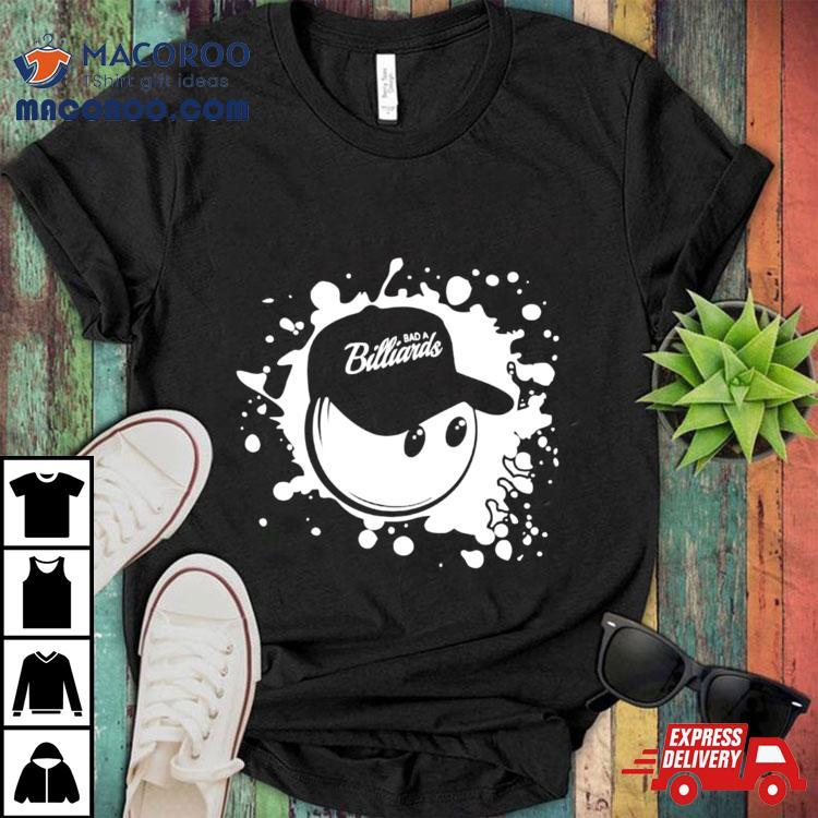 Bad A Billiards Shirt Bad A Billiards Shirt
