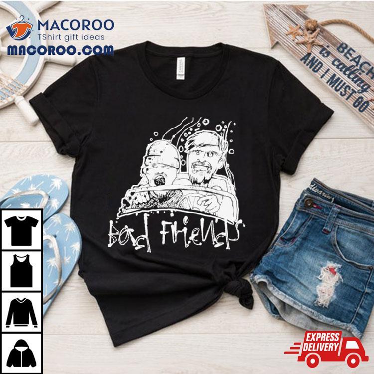 Bad Friends Fear & Loathing Shirt Bad Friends Fear & Loathing Shirt