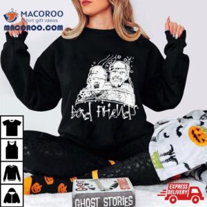 Bad Friends Fear & Loathing Shirt 2 Bad Friends Fear Loathing Tshirt