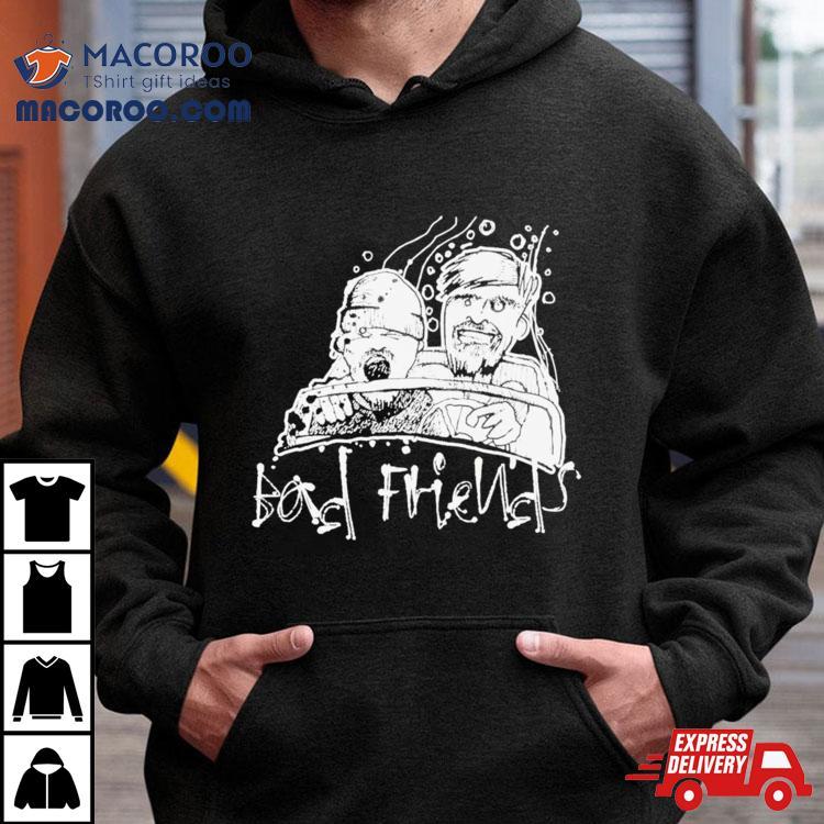 Bad Friends Fear & Loathing Shirt Bad Friends Fear & Loathing Shirt