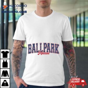 Ballpark Mama Baseball Mother’s Day Mom Softball Shirt