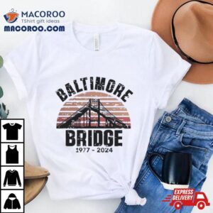 Baltimore Bridge Collapse Stay Strong Francis Scott Key 1977 2024 Vintage Shirt