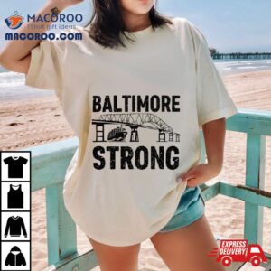 Baltimore Strong Francis Scott Key Bridge Shirt