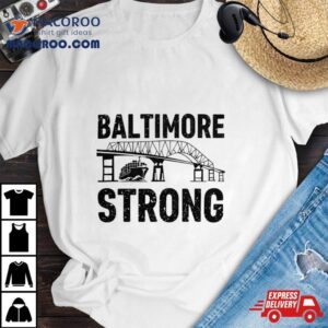 Baltimore Strong Francis Scott Key Bridge Tshirt