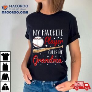 Baseball My Favorite Player Calls Me Grandma Hear Tshirt