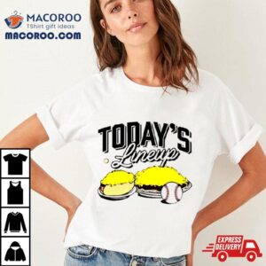 Baseball Today S Lineup Tshirt