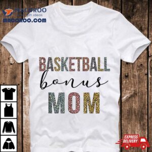 Basketball Bonus Mom Leopard Mothers Day Tshirt